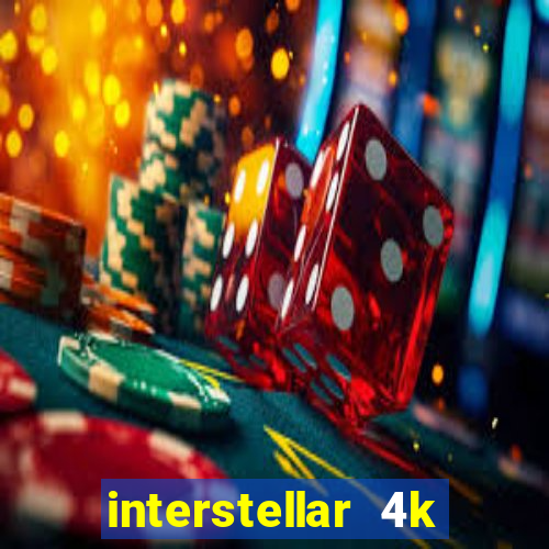 interstellar 4k free download